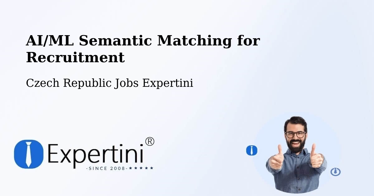 AI/ML Semantic Matching for Recruitment - Czech Republic Jobs Expertini