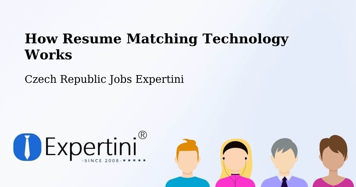 How Resume Matching Technology Works - Czech Republic Jobs Expertini